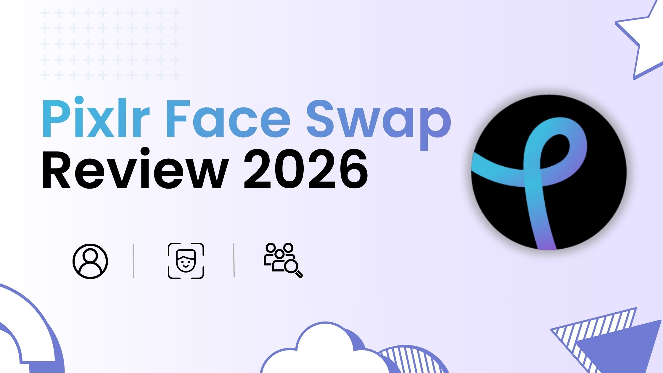 Pixlr face swap review and AI photo results